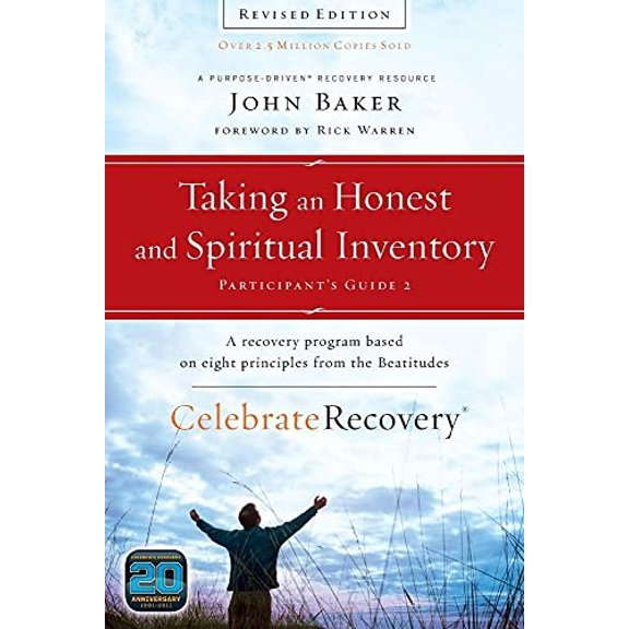 Pre-Owned Taking an Honest and Spiritual Inventory Participant's Guide 2: A Recovery Program Based on Eight Principles from the Beatitudes (Celebrate Recovery) (Paperback) 0310689627 9780310689621