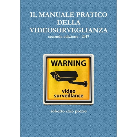Il Manuale Pratico Della Videosorveglianza, (Paperback)