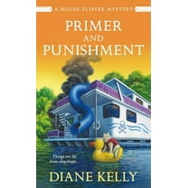House-Flipper Mystery Primer and Punishment: A House-Flipper Mystery, Book 5, (Paperback)