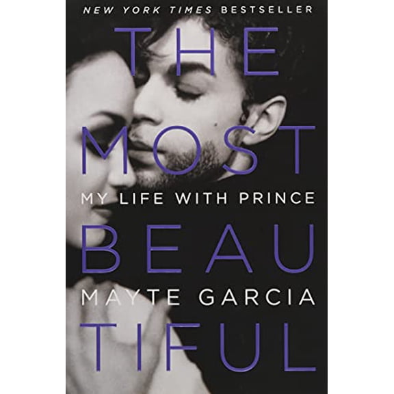Pre-Owned The Most Beautiful: My Life with Prince (Hardcover) 0316468975 9780316468978