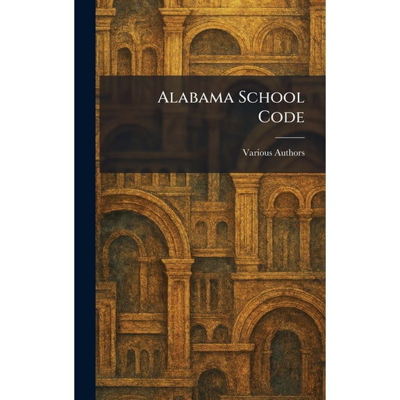 Alabama School Code, (Hardcover)