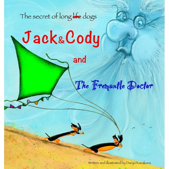The Secret of Long Dogs Jack&Cody and the Fremantle doctor, (Hardcover)