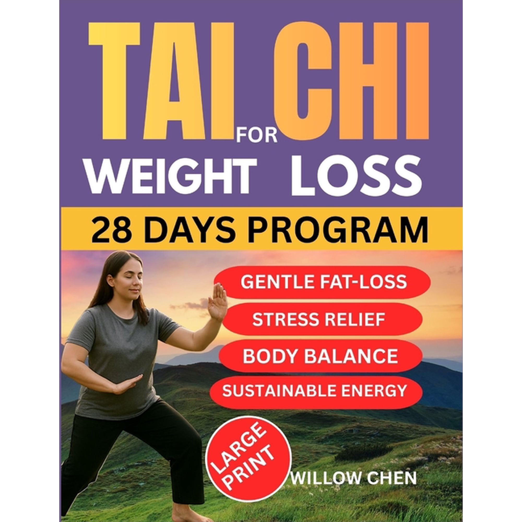 Tai CHI for Weight Loss: A Complete 28-Day of Slow Movement, Deep Healing, and Sustainable Weight Balance Without Diet P, (Paperback)