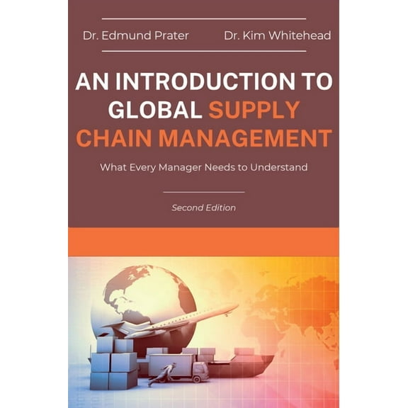 An Introduction to Global Supply Chain Management: What Every Manager Needs to Understand, (Paperback)