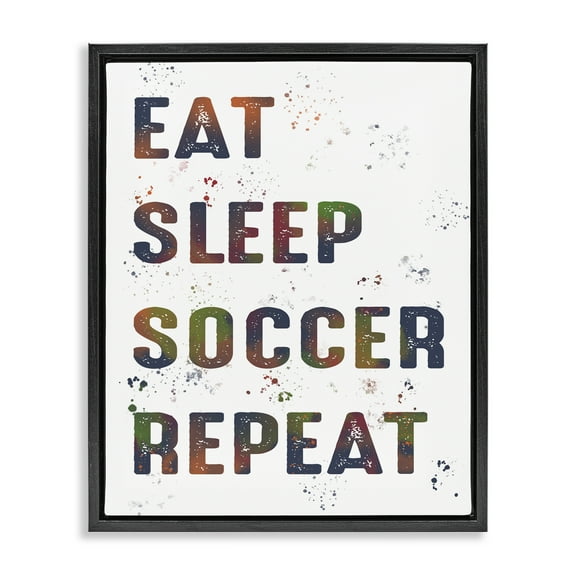 Stupell Industries Eat Sleep Soccer Repeat Quotes and Sayings Painting Black Floater Framed Canvas Art Print Wall Art, 17 x 21