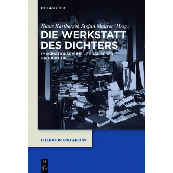 Literatur Und Archiv Die Werkstatt des Dichters, Book 1, (Hardcover)