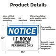 thumbnail image 2 of (2 Pack) I.T. Room Authorized Personnel Only OSHA Notice Sign 14 Inch X 10 Inch Indoor / Outdoor Rust-Free Aluminum Metal Signs for Workplace, Workshop, and Construction Site, Made in, 2 of 8
