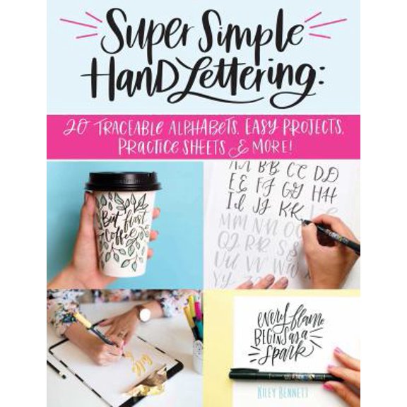 Pre-Owned Super Simple Hand Lettering: 20 Traceable Alphabets, Easy Projects, Practice Sheets & More! (Paperback) 1497203716 9781497203716
