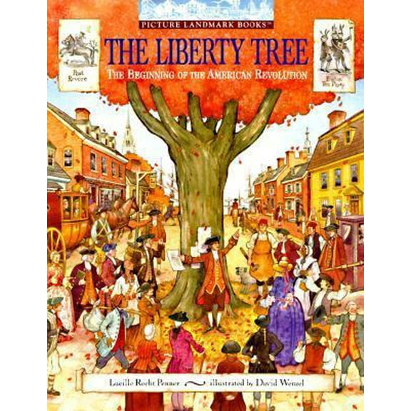 Pre-Owned The Liberty Tree: The Beginning of the American Revolution (Picture Landmark) (Hardcover) 0679834826 9780679834823