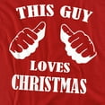 thumbnail image 2 of This Guy Loves Christmas Unisex Adult T Shirt, 2 of 5