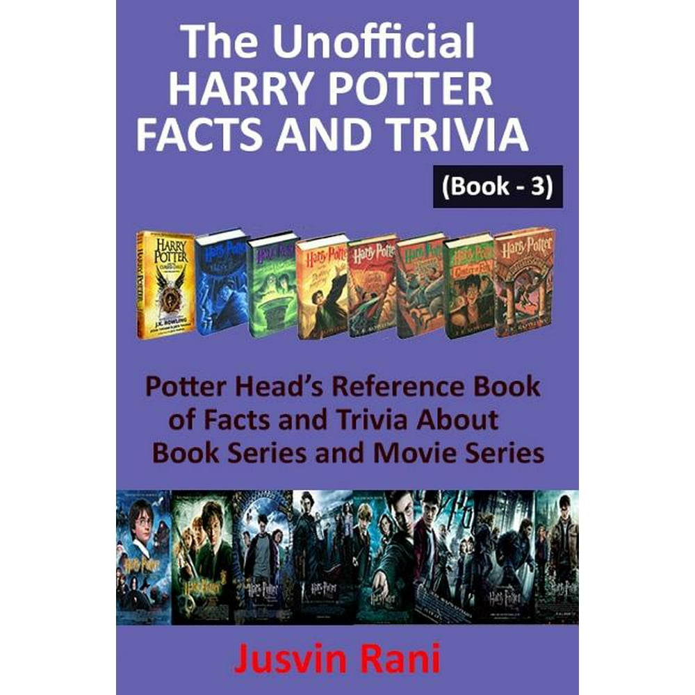 Harry Potter Facts and Trivia The Unofficial Harry Potter Facts and