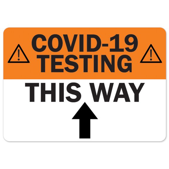 Public Safety Sign - COVID-19 Testing This Way Up Arrow | Vinyl Decal | Protect Your Business, Municipality, Home & Colleagues | Made in the USA