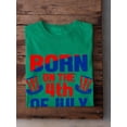 thumbnail image 3 of Born On 4Th Of July T-Shirt Men -Image by Shutterstock, Male Small, 3 of 4