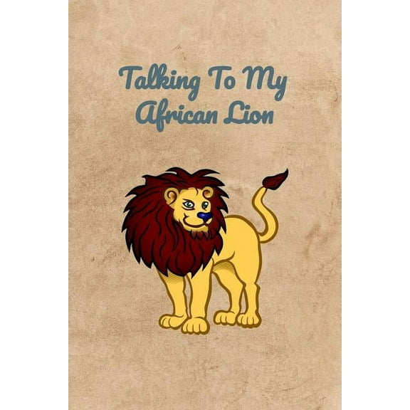 Talking To My African Lion (Paperback)