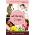 thumbnail image 2 of Mothering from Your Center: Tapping Your Body's Natural Energy for Pregnancy, Birth, and Parenting, 2 of 3