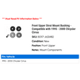 thumbnail image 2 of Front Upper Strut Mount Bushing - Compatible with 1995 - 2000 Chrysler Cirrus 1996 1997 1998 1999, 2 of 2