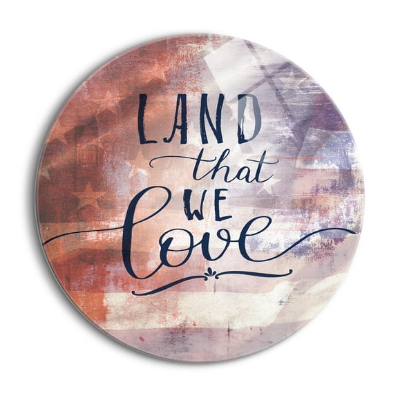Land That We Love Red White Blue Flag 24 inch Glass Round Wall Hanging Sign
