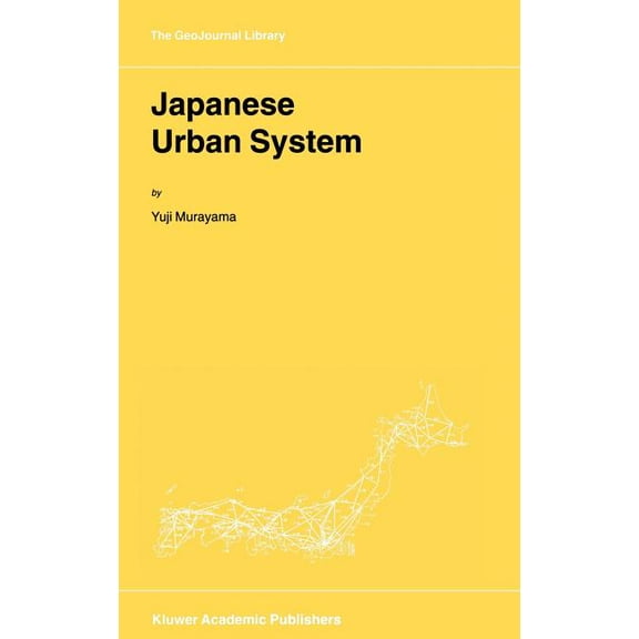 Geojournal Library Japanese Urban System, Book 56, (Hardcover)