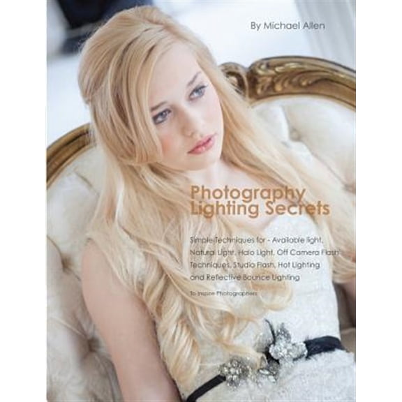 Pre-Owned Photography Lighting Secrets, (Paperback)