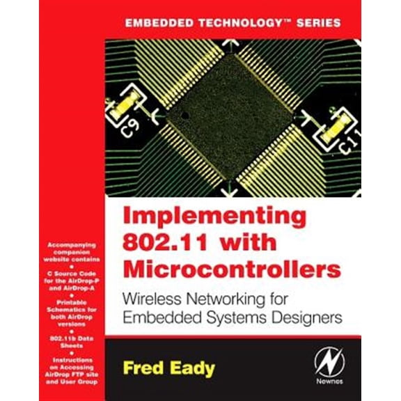 Pre-Owned Embedded Technology: Implementing 802.11 with Microcontrollers: Wireless Networking for Embedded Systems Designers (Other)