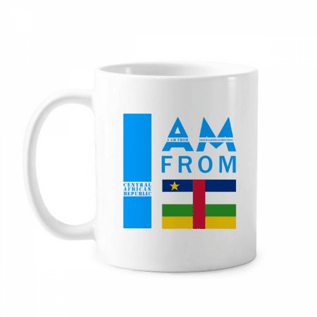 

I Am From Central African Republic Mug Pottery Cerac Coffee Porcelain Cup Tableware