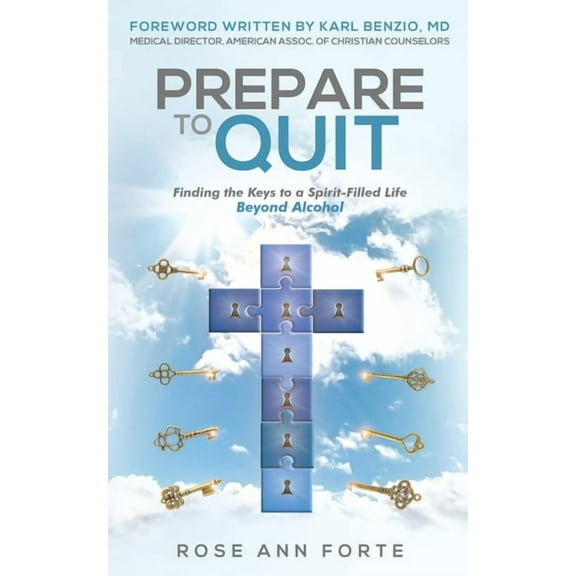 Prepare to Quit: Finding the Keys to a Spirit-Filled Life Beyond Alcohol, (Paperback)