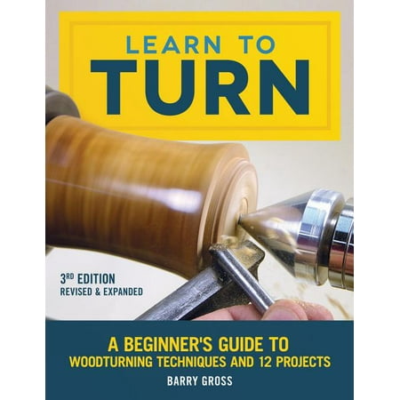 ISBN 9781565239289 product image for Learn to Turn, 3rd Edition Revised & Expanded : A Beginner's Guide to Woodturnin | upcitemdb.com