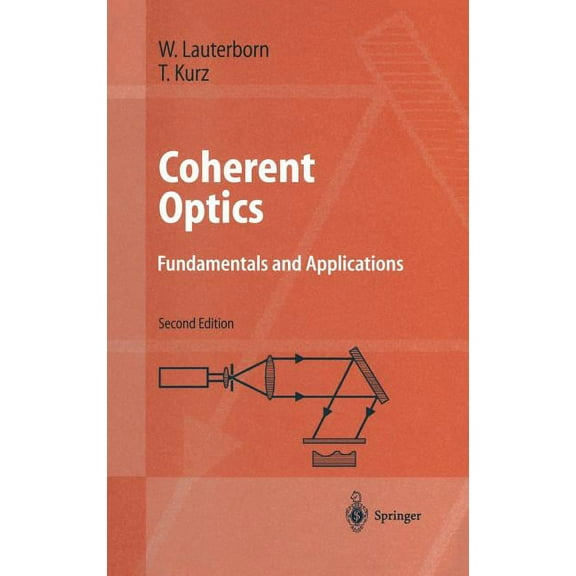 Advanced Texts in Physics Coherent Optics: Fundamentals and Applications, (Hardcover)