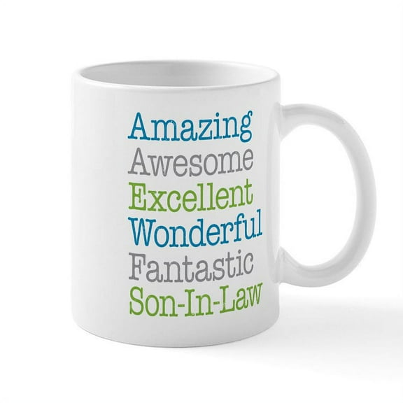CafePress - Son In Law Amazing Fantastic Mug - 11 oz Ceramic Mug - Novelty Coffee Tea Cup