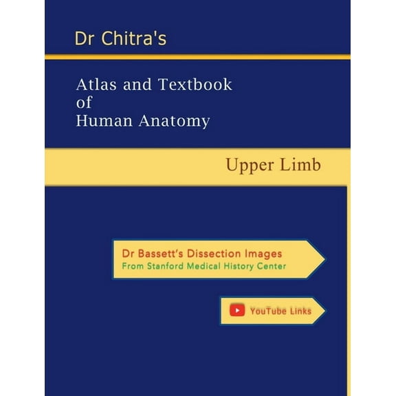 Dr Chitra's Atlas and Textbook of Human Anatomy - Upper Limb, (Paperback)