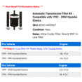 thumbnail image 2 of Automatic Transmission Filter Kit - Compatible with 1992 - 2000 Hyundai Elantra 1993 1994 1995 1996 1997 1998 1999, 2 of 2