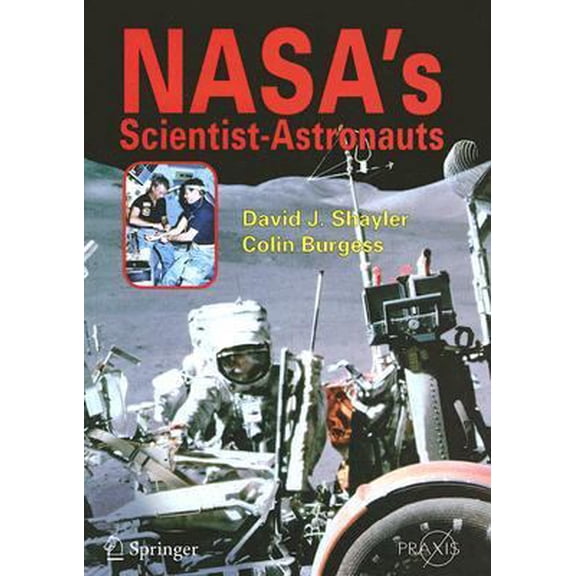 Pre-Owned Nasa's Scientist-Astronauts (Paperback) 0387218971 9780387218977