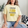 thumbnail image 2 of Humorous I'm Not Clumsy, The Floor Hates Me Quote, Butter Comfort Colors T-Shirt, Small, 2 of 3