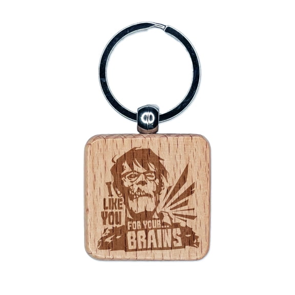 Zombie I Like You For Your Brains Square Keychain Charm Tag - Engraved Wood