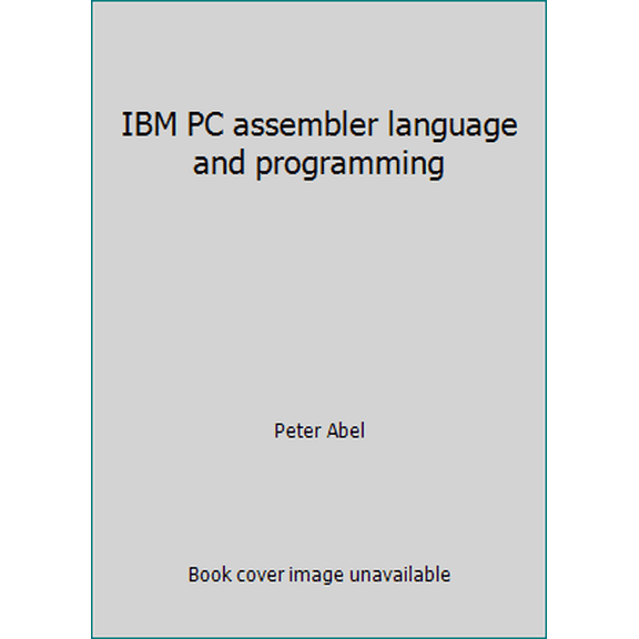 Pre-Owned IBM PC assembler language and programming (Hardcover) 0134481437 9780134481432