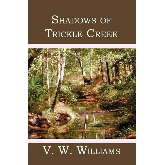 Shadows of Trickle Creek
