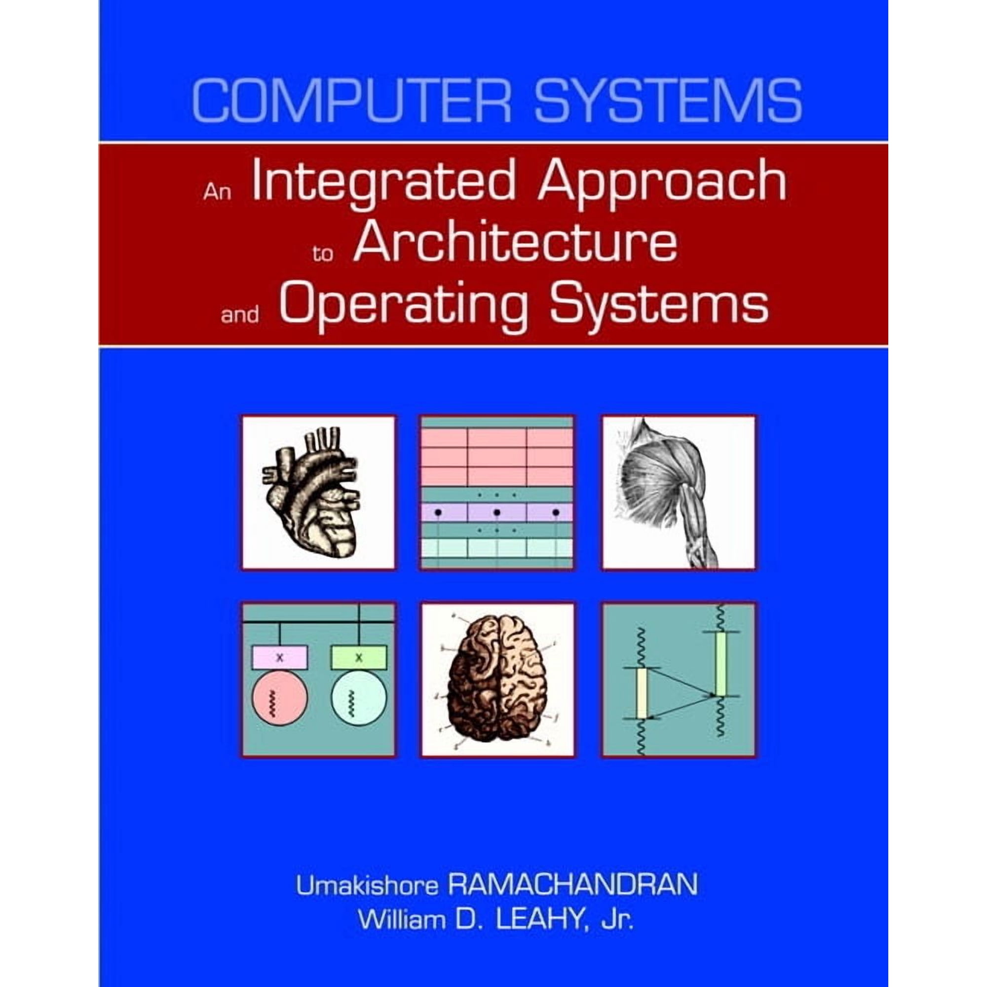 Computer Systems: An Integrated Approach to Architecture and Operating Systems (Paperback)