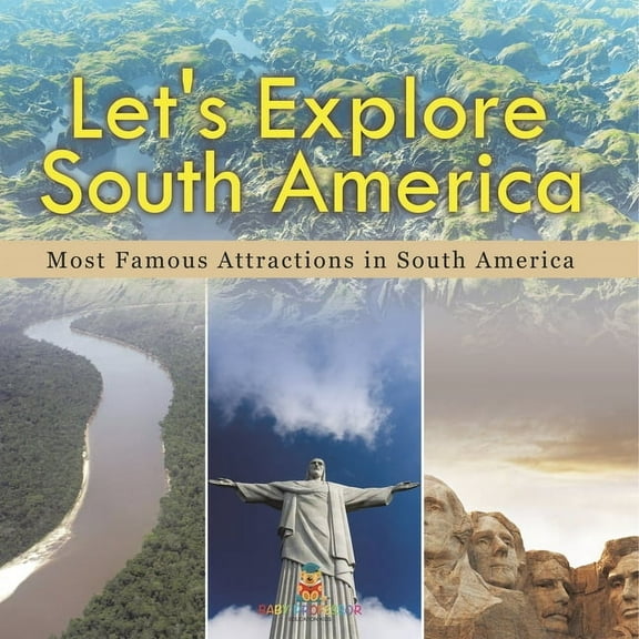 Let's Explore South America (Most Famous Attractions in South America), (Paperback)