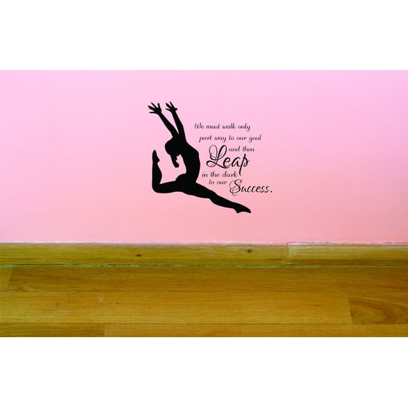 Vinyl Wall Decal Sticker : We Must Walk Only Part Way To Our Goal And Then Leap In The Dark To Our Success. Home 10 x 20 Inches