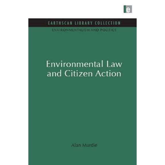 Environmentalism and Politics Set Environmental Law and Citizen Action, (Hardcover)
