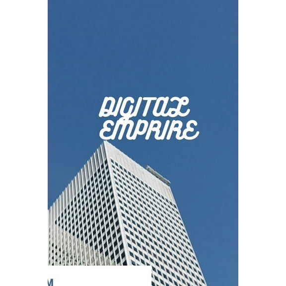 Digital Empire: How to Build a Profitable Business with In-Demand Digital Products, (Paperback)