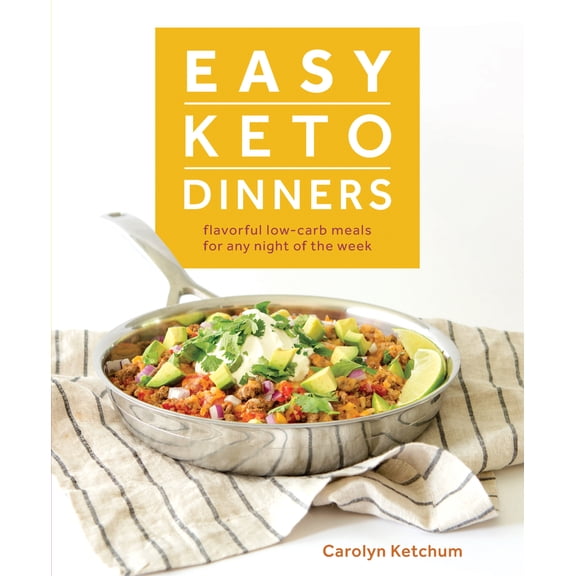 Pre-Owned Easy Keto Dinners: Flavorful Low-Carb Meals for Any Night of the Week (Paperback) 1628602775 9781628602777