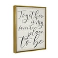 thumbnail image 3 of Stupell Industries Together - My Favorite Place To Be Metallic Gold Framed Floating Canvas Wall Art, 24x30, by Daphne Polselli, 3 of 6
