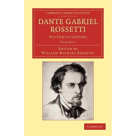 Dante Gabriel Rossetti - Volume 1, (Paperback)