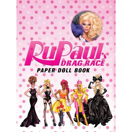 RuPaul's Drag Race : Paper Doll Book