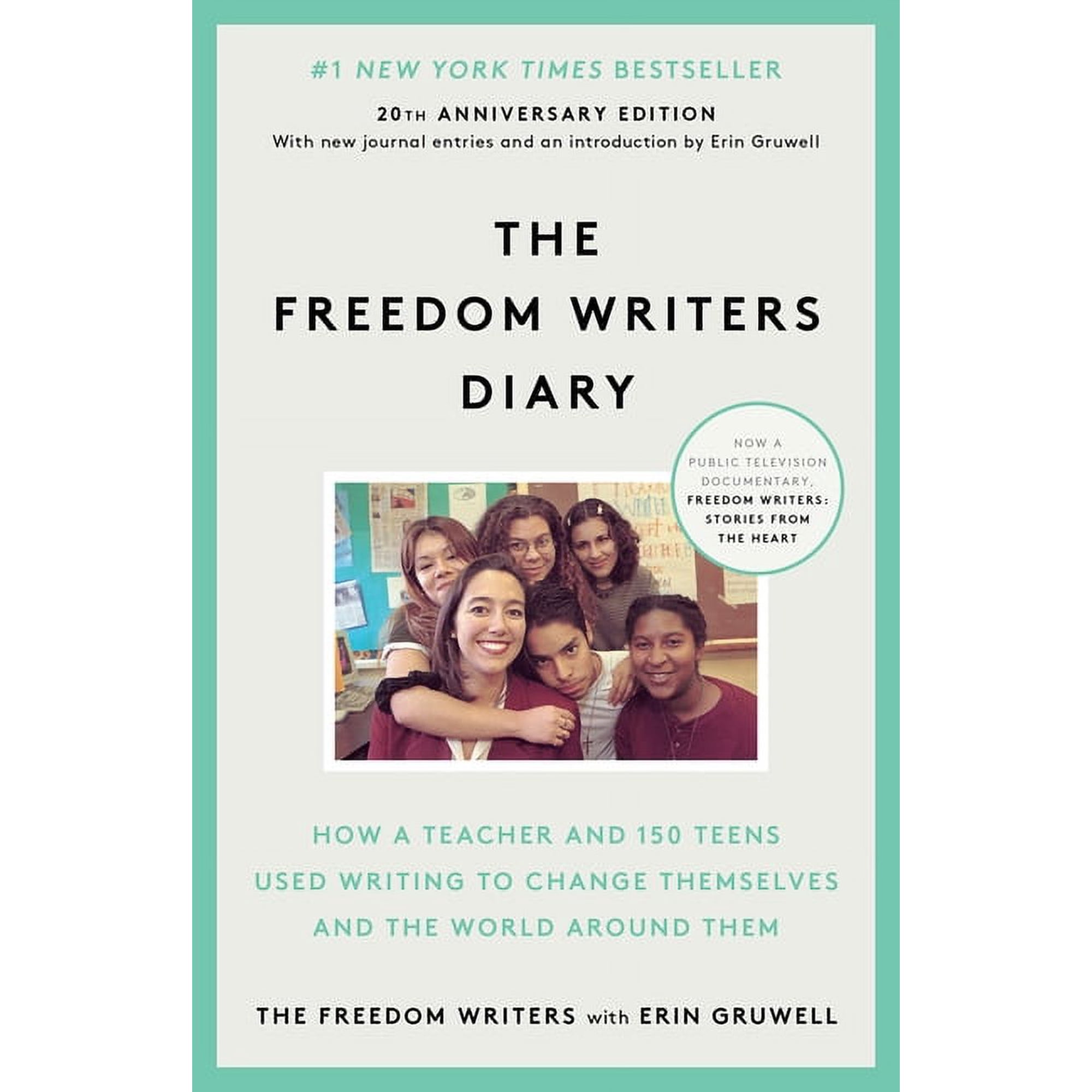 The Freedom Writers Diary (20th Anniversary Edition): How a Teacher and 150 Teens Used Writing to Change Themselves and , (Paperback)
