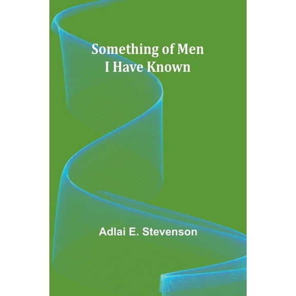 Something of Men I Have Known, (Paperback)
