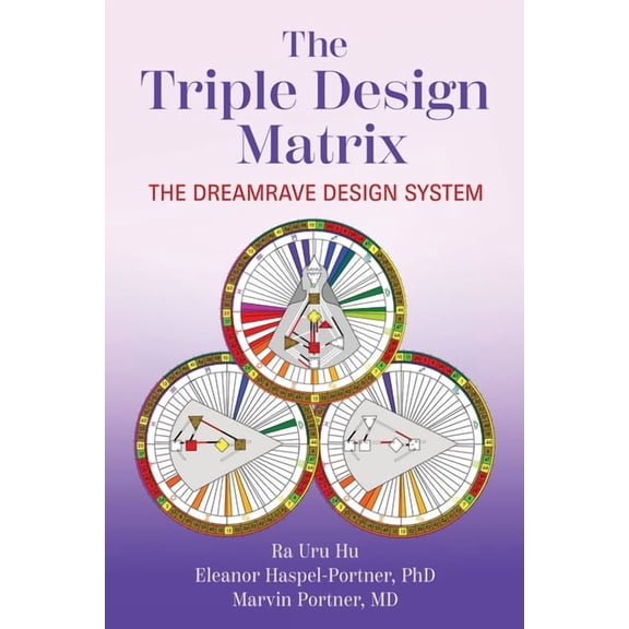 The Triple Design Matrix: The DreamRave Design System, (Paperback)