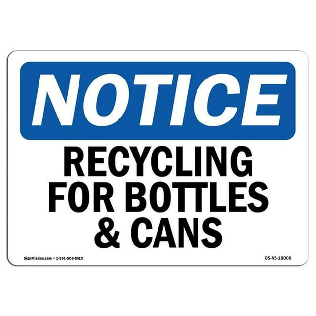 SignMission OS-NS-A-1218-L-18009 12 x 18 in. OSHA Notice Sign - Recycling for Bottles & Cans