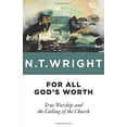 thumbnail image 2 of For All God's Worth: True Worship and the Calling of the Church, (Paperback), 2 of 2